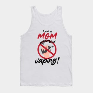 I am a mom against vaping Tank Top